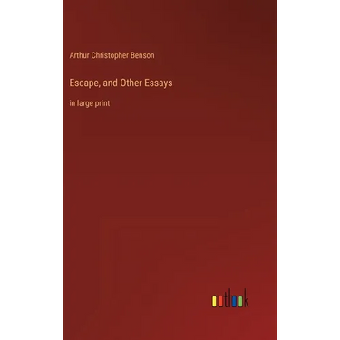 Escape, and Other Essays: in large print
