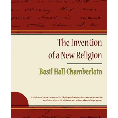 The Invention of a New Religion