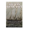 The CSS Alabama: The History of the Famous Confederate Raider that Sank Off the Coast of France during the Battle of Cherbourg