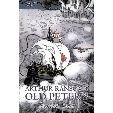 Old Peter's Russian Tales by Arthur Ransome, Fiction, Animals - Dragons, Unicorns & Mythical