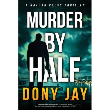Murder by Half: A Nathan Press Thriller