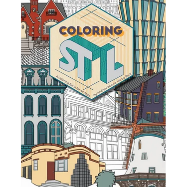 Coloring St. Louis: A Coloring Book for All Ages