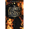 The Flames of Destiny: A Fantasy Why Choose Romance