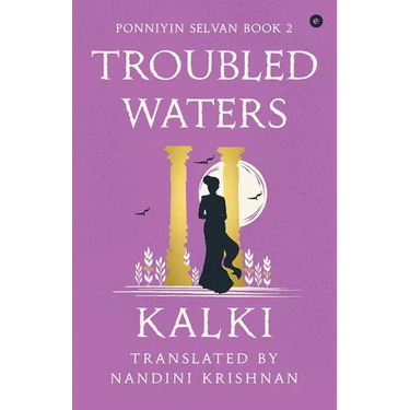 Troubled Waters - Ponniyin Selvan - Book 2