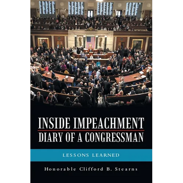 Inside Impeachment-Diary of a Congressman: Lessons Learned