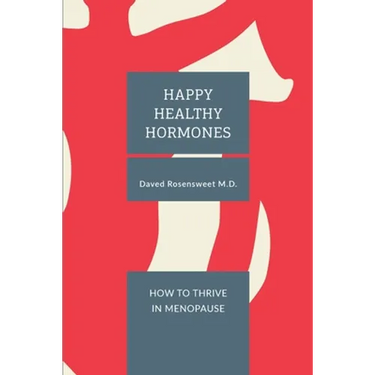Happy Healthy Hormones: How to Thrive in Menopause