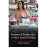 Nuworld Botanicals DIY Raw Skincare Recipes