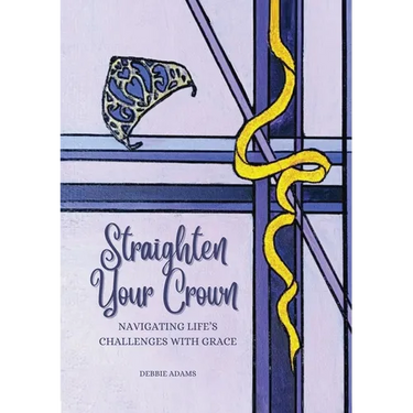 Straighten Your Crown: Navigating Life's Challenges with Grace