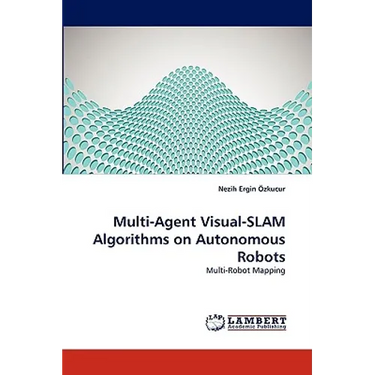 Multi-Agent Visual-SLAM Algorithms on Autonomous Robots