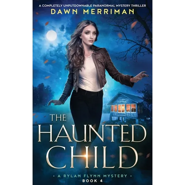 The Haunted Child: A completely unputdownable paranormal mystery thriller
