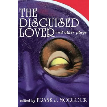 The Disguised Lover and Other Plays