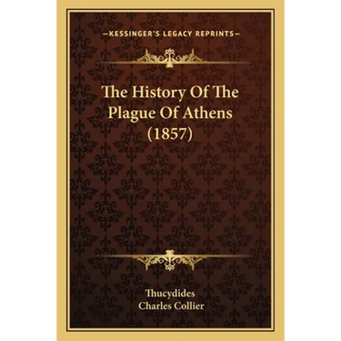 The History Of The Plague Of Athens (1857)