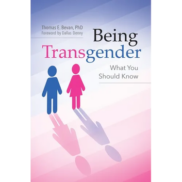 Being Transgender: What You Should Know
