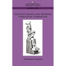Ancient Pagan and Modern Christian Symbolism