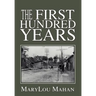 The First Hundred Years