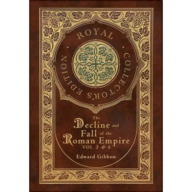 The Decline and Fall of the Roman Empire Vol 3 & 4 (Royal Collector's Edition) (Case Laminate Hardcover with Jacket)