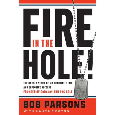 Fire in the Hole!: The Untold Story of My Traumatic Life and Explosive Success