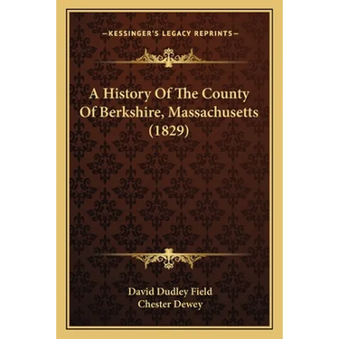 A History Of The County Of Berkshire, Massachusetts (1829)