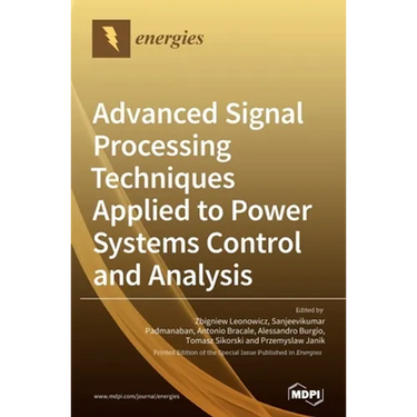 Advanced Signal Processing Techniques Applied to Power Systems Control and Analysis