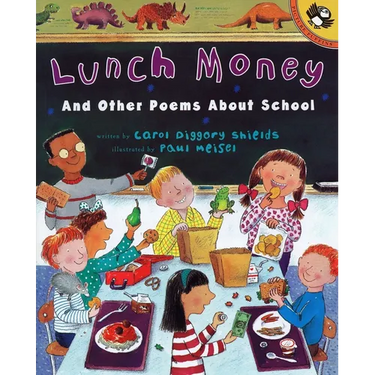 Lunch Money: And Other Poems about School
