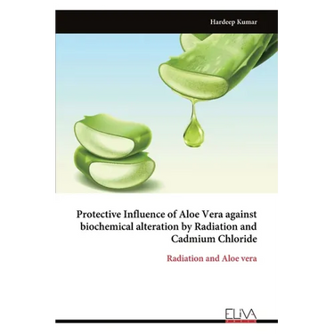 Protective Influence of Aloe Vera against biochemical alteration by Radiation and Cadmium Chloride