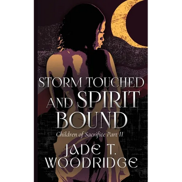 Storm Touched and Spirit Bound