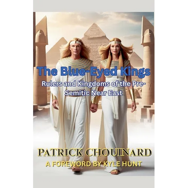 The Blue-Eyed Kings: Rulers and Kingdoms of the Pre-Semitic Near East