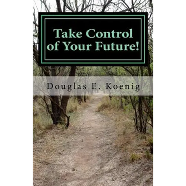 Take Control of Your Future!: Answers to Questions about Elder Law and Estate Planning