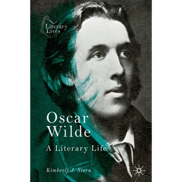 Oscar Wilde: A Literary Life