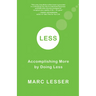 Less: Accomplishing More by Doing Less