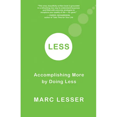 Less: Accomplishing More by Doing Less