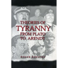 Theories of Tyranny: From Plato to Arendt