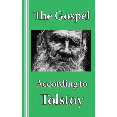 The Gospel according to Tolstoy: A Synoptic Narrative