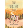 Tiny Wholesome Tales