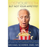 Lost Your Teeth But Not Your Appetite?: How Dental Implants Can Change Your Life by Giving You the Confidence to Eat Again