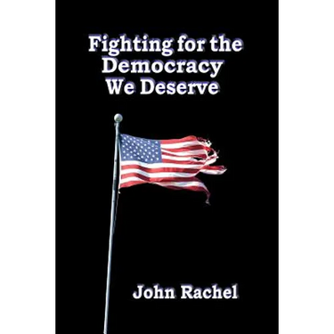 Fighting For The Democracy We Deserve