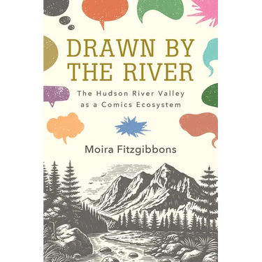 Drawn by the River: The Hudson River Valley as a Comics Ecosystem