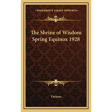 The Shrine of Wisdom Spring Equinox 1928