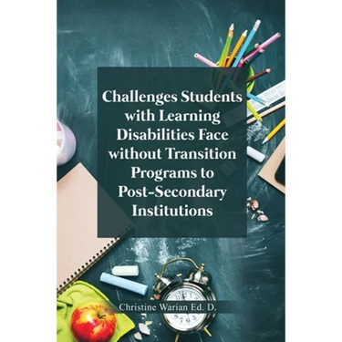 Challenges Students with Learning Disabilities Face without Transition Programs to Post-Secondary Institutions