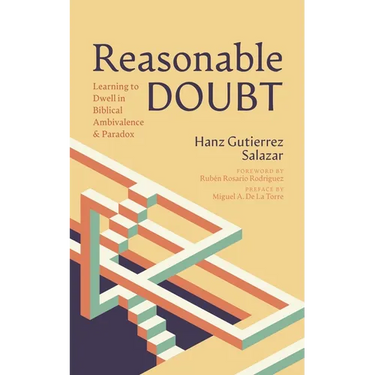 Reasonable Doubt: Learning to Dwell in Biblical Ambivalence and Paradox