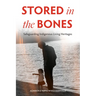 Stored in the Bones: Safeguarding Indigenous Living Heritages