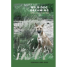 Wild Dog Dreaming: Love and Extinction