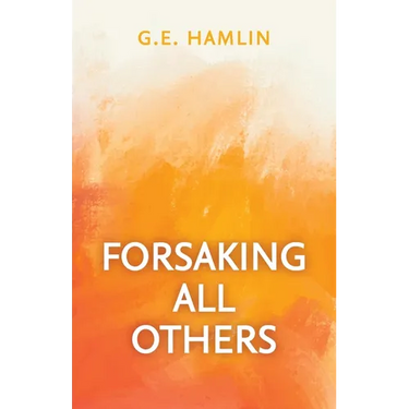 Forsaking All Others