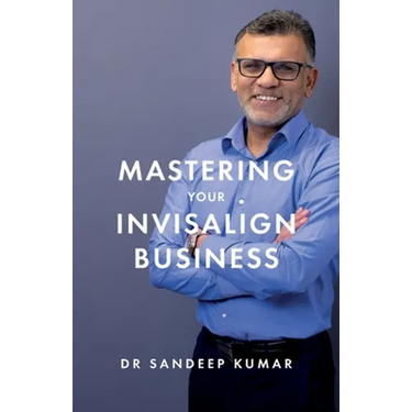Mastering Your Invisalign Business