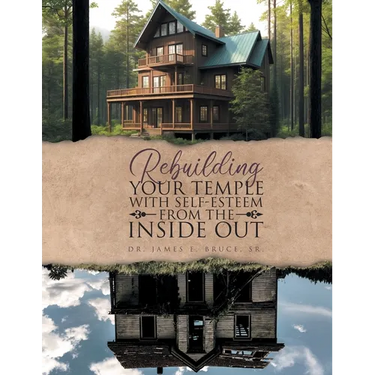 Rebuilding your Temple with Self-esteem from the inside out