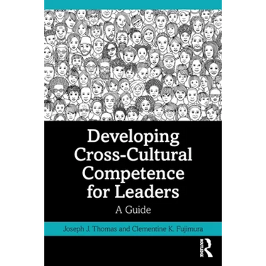 Developing Cross-Cultural Competence for Leaders: A Guide