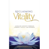 Reclaiming Vitality: A Healing Journey Through Chronic Fatigue and Burnout