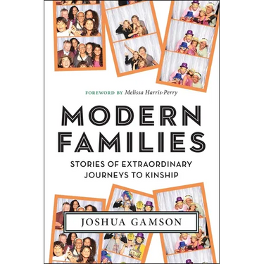 Modern Families: Stories of Extraordinary Journeys to Kinship
