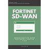 Fortigate: Fortinet SD-WAN Administration Guide 7.2.0 SDWAN NSE 4 NSE 5 NSE 6 NSE 7