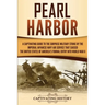Pearl Harbor: A Captivating Guide to the Surprise Military Strike by the Imperial Japanese Navy Air Service that Caused the United States of America's